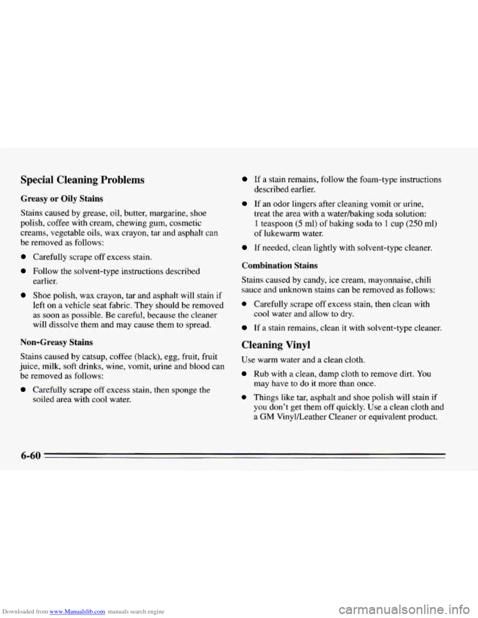 CHEVROLET CAMARO 1995 4.G Owners Manual Downloaded from www.Manualslib.com manuals search engine Special  Cleaning  Problems 
Greasy or Oily  Stains 
Stains caused  by grease,  oil, butter,  margarine,  shoe 
polish,  coffee  with  cream, c