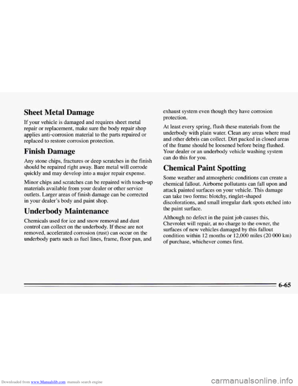 CHEVROLET CAMARO 1995 4.G Owners Manual Downloaded from www.Manualslib.com manuals search engine Sheet  Metal  Damage 
If  your vehicle  is damaged and requires sheet  metal 
repair or replacement,  make  sure the  body repair shop 
applies
