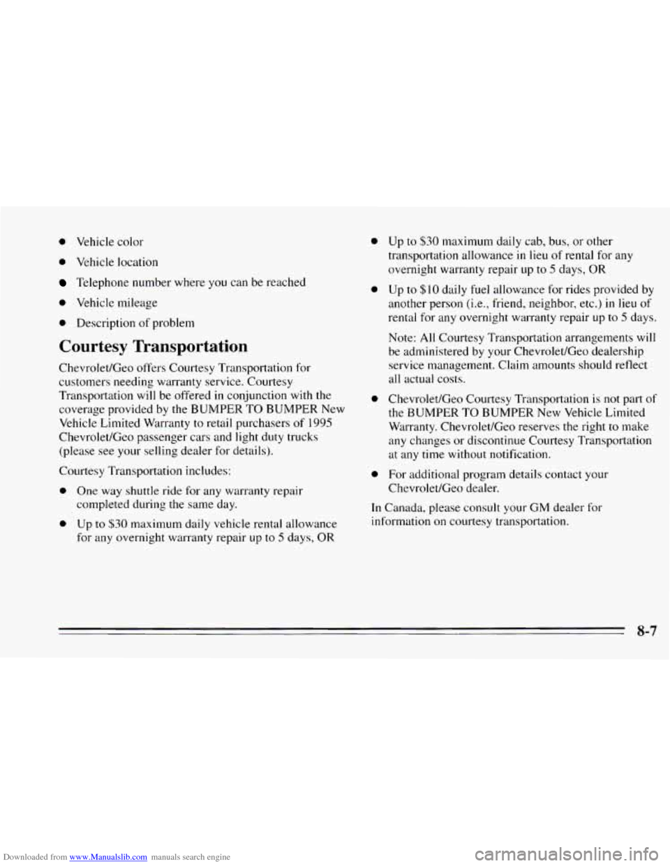 CHEVROLET CAMARO 1995 4.G Owners Manual Downloaded from www.Manualslib.com manuals search engine 0 Vehicle color 
0 Vehicle  location 
Telephone  number where you can  be  reached 
0 Vehicle  mileage 
0 Description  of  problem 
Courtesy Tr