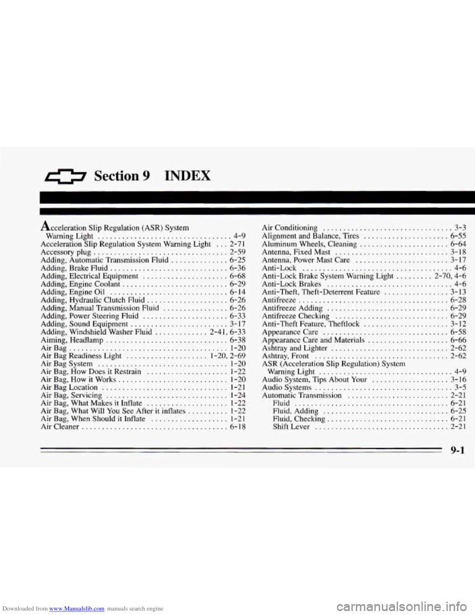 CHEVROLET CAMARO 1995 4.G Owners Manual Downloaded from www.Manualslib.com manuals search engine 0 Section 9 INDEX 
Acceleration  slip Regulation (ASR) System 
WarningLight 
................................. 4-9 
Acceleration  Slip Regulati