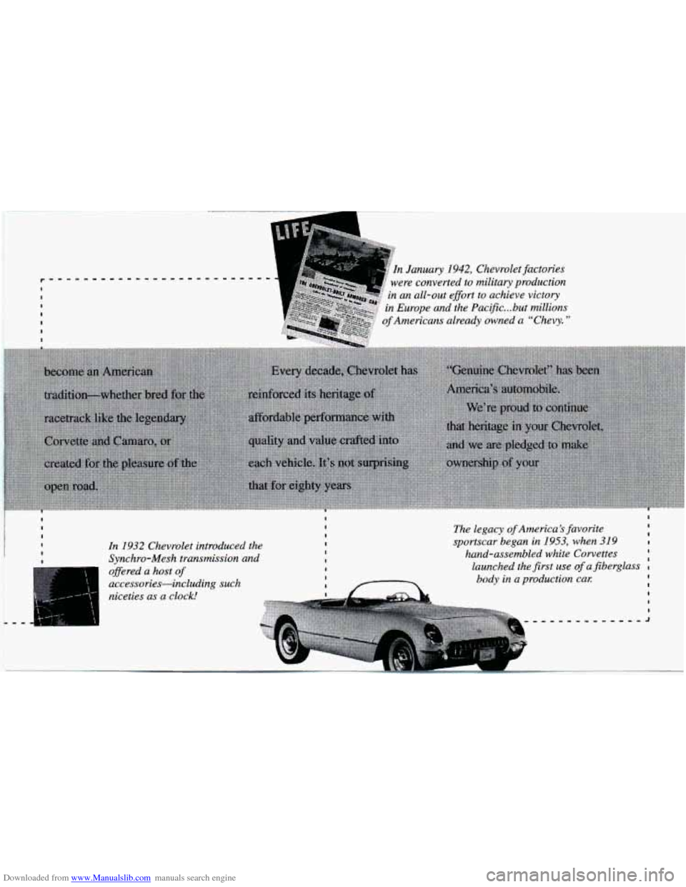 CHEVROLET CAMARO 1995 4.G Owners Manual Downloaded from www.Manualslib.com manuals search engine 1 
I In January 1942, Chevrolet  factories 
In 1932 Chevrolet  introduced  the 
Synchro-Mesh transmission  and 
offered  a host 
of 
accessorie