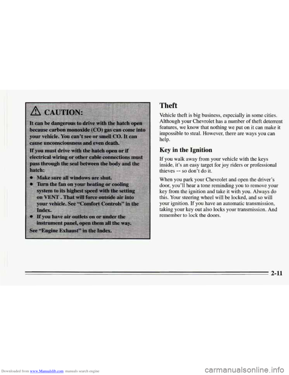 CHEVROLET CAMARO 1995 4.G Owners Manual Downloaded from www.Manualslib.com manuals search engine I I 
I 
! 
I 
Theft 
Vehicle theft is big  business, especially  in some cities. 
Although  your  Chevrolet has a number 
of theft  deterrent 
