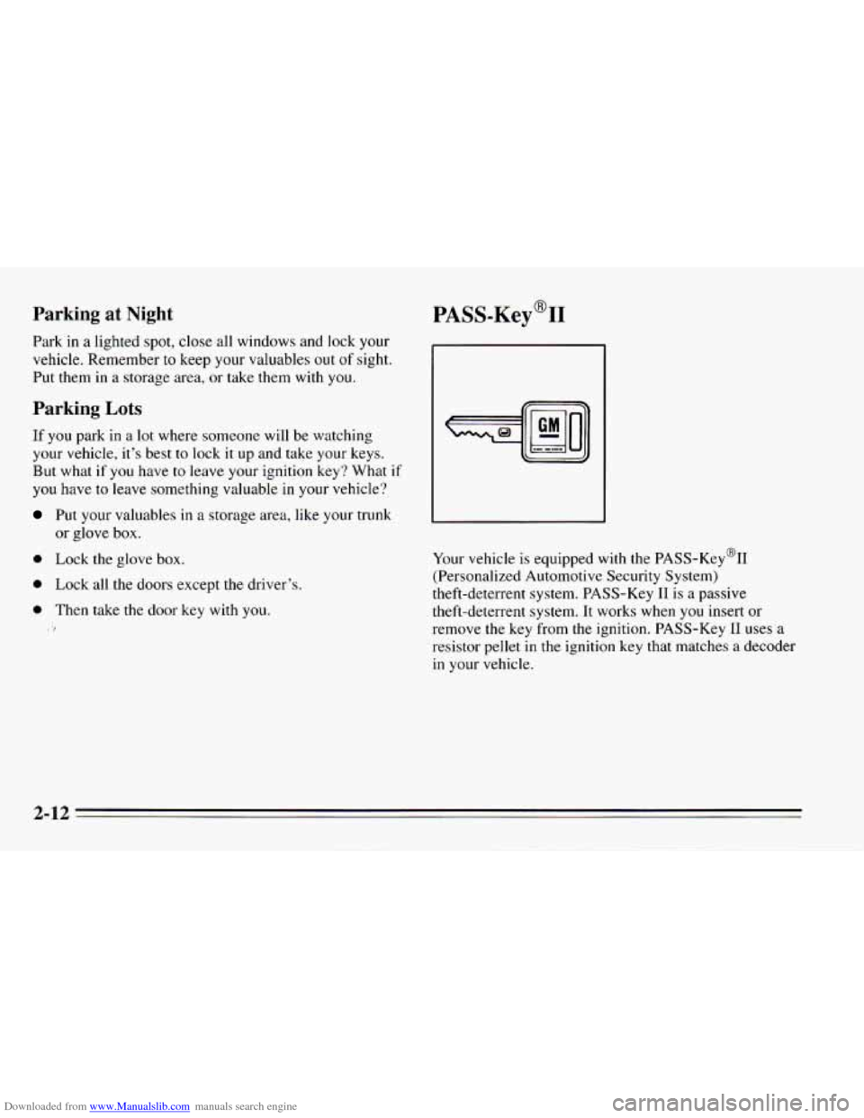 CHEVROLET CAMARO 1995 4.G Owners Manual Downloaded from www.Manualslib.com manuals search engine Parking at  Night 
Park in a lighted spot, close all windows  and  lock  your 
vehicle. Remember  to  keep  your  valuables 
out of sight. 
Put