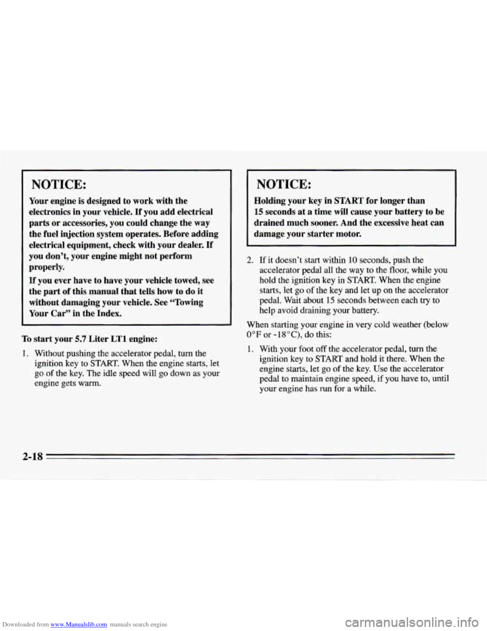 CHEVROLET CAMARO 1995 4.G Repair Manual Downloaded from www.Manualslib.com manuals search engine NOTICE: 
Your engine  is  designed  to work  with the 
electronics  in your  vehicle. 
If you  add  electrical 
parts  or accessories,  you  co