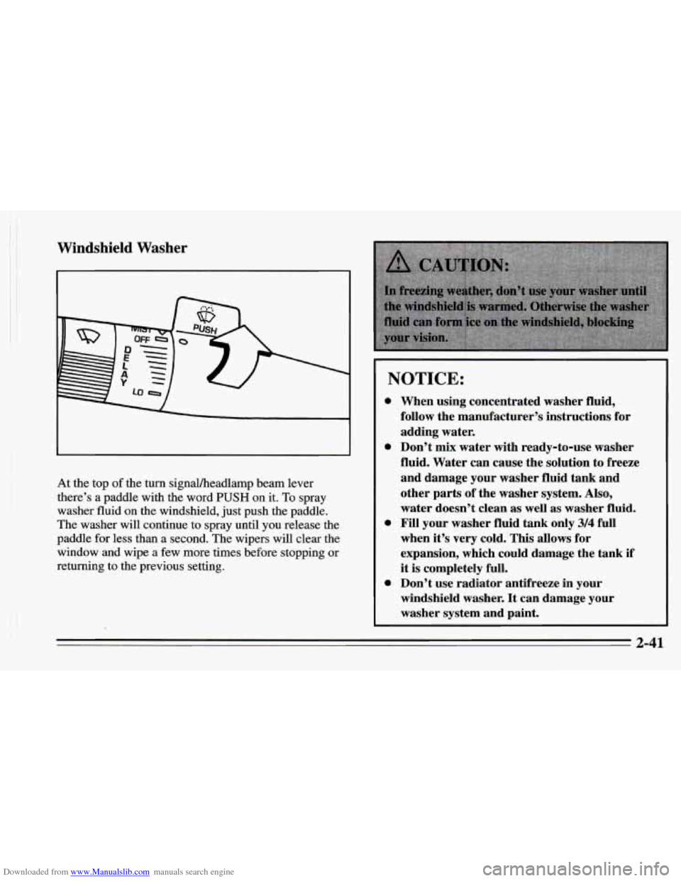 CHEVROLET CAMARO 1995 4.G Owners Manual Downloaded from www.Manualslib.com manuals search engine Windshield  Washer 
At  the top of the turn signalheadlamp  beam lever 
there’s  a paddle  with the word 
PUSH on  it.  To spray 
washer flui