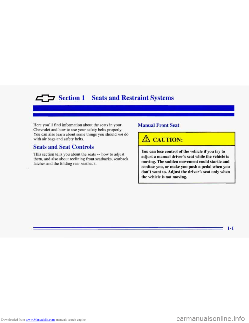 CHEVROLET CAMARO 1996 4.G User Guide Downloaded from www.Manualslib.com manuals search engine 0 Section 1 Seats  and  Restraint Systems 
Here you’ll find  information  about the  seats in your 
Chevrolet  and how  to  use your  safety 