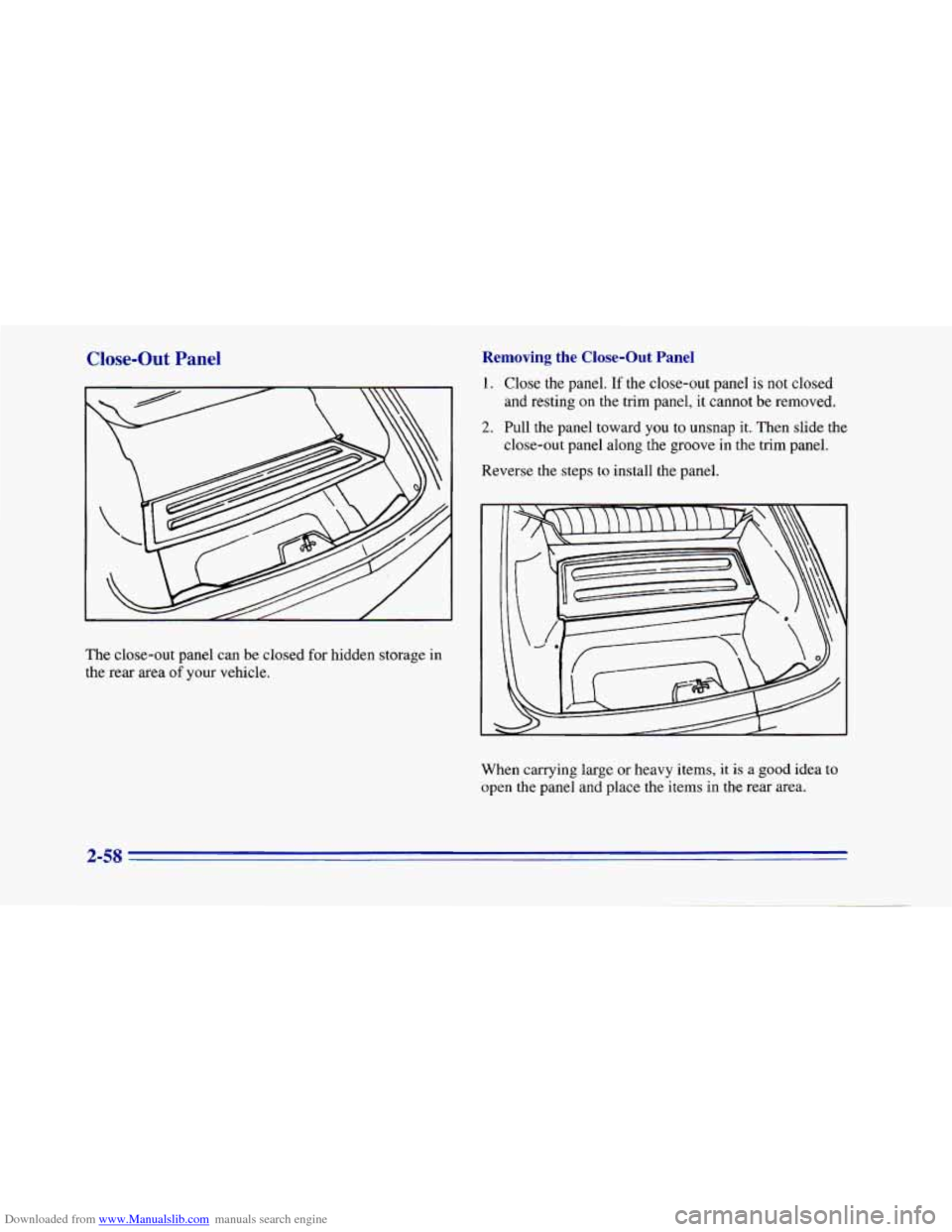 CHEVROLET CAMARO 1996 4.G Owners Manual Downloaded from www.Manualslib.com manuals search engine Close-Out Panel Removing  the  Close-Out  Panel 
1. Close the panel. If the close-out panel is not closed 
and resting on the trim panel,  it  