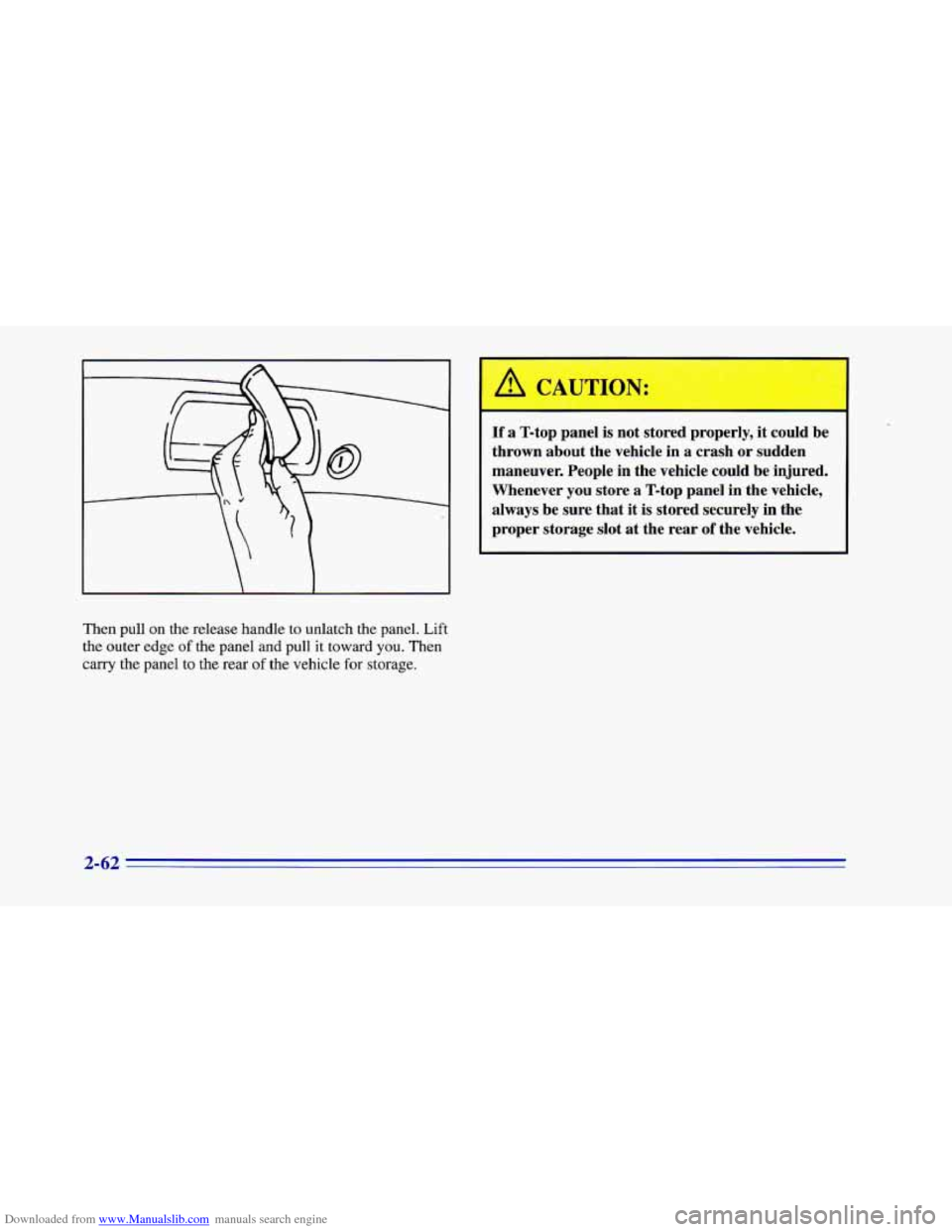 CHEVROLET CAMARO 1996 4.G Owners Manual Downloaded from www.Manualslib.com manuals search engine Then pull on the release  handle to unlatch  the panel. Lift 
the  outer  edge 
of the panel and pull it toward  you. Then 
carry the panel  to