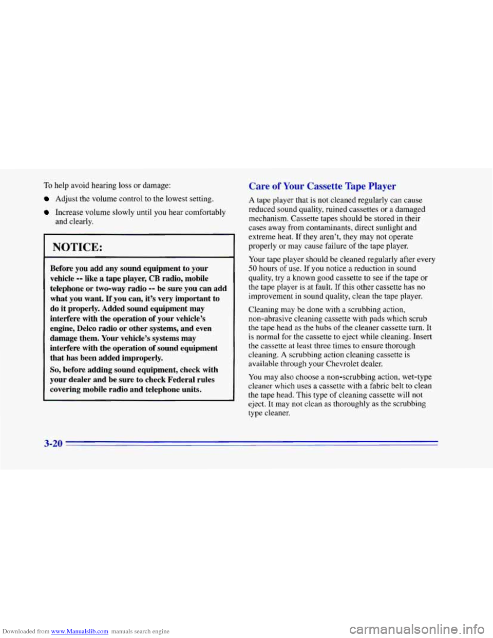 CHEVROLET CAMARO 1996 4.G Owners Manual Downloaded from www.Manualslib.com manuals search engine To help avoid hearing loss or damage:
Adjust the volume control to the lowest setting.
Increase volume slowly until you hear comfortably
a CHEVROLET CAMARO 1996 4.G Owners Manual Downloaded from www.Manualslib.com manuals search engine To help avoid hearing loss or damage:
Adjust the volume control to the lowest setting.
Increase volume slowly until you hear comfortably
a
