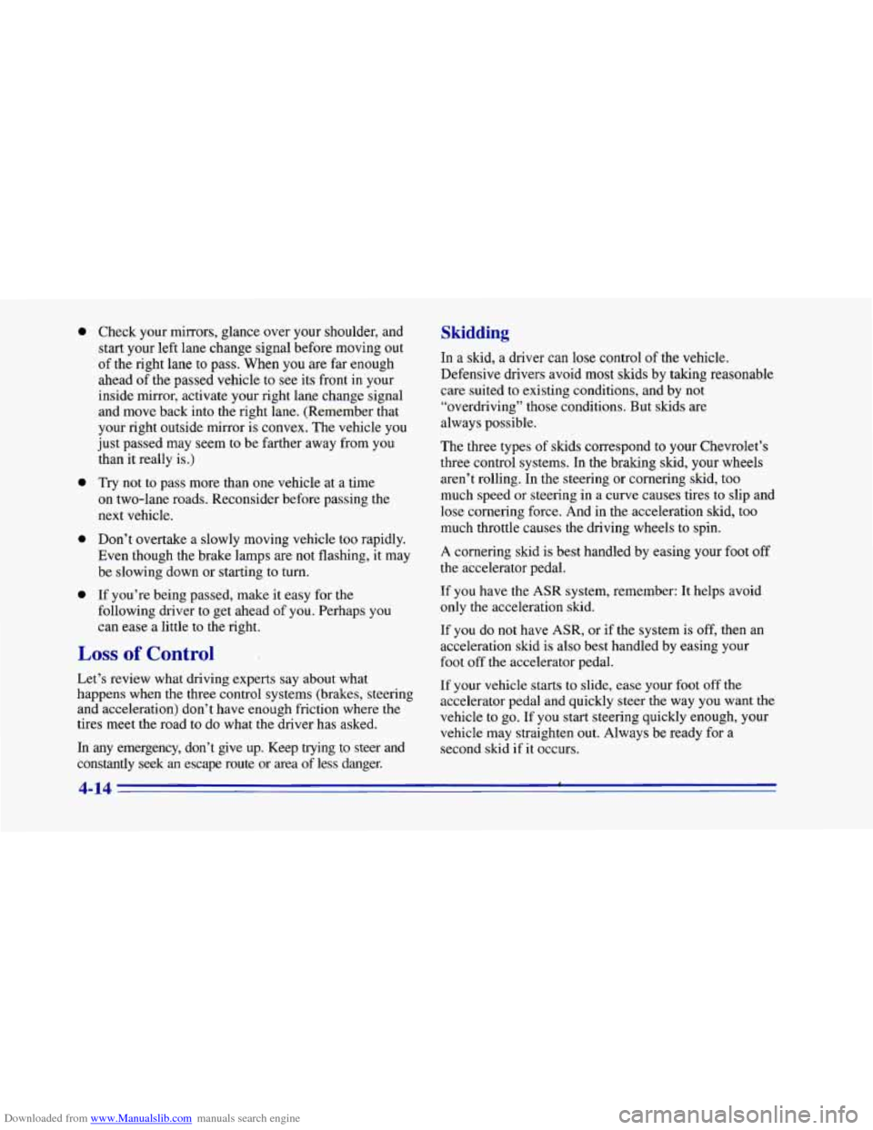 CHEVROLET CAMARO 1996 4.G User Guide Downloaded from www.Manualslib.com manuals search engine a 
0 
a 
0 
Check your mirrors, glance  over your shoulder,  and 
start your left 
lane change  signal before moving  out 
of  the  right  lane