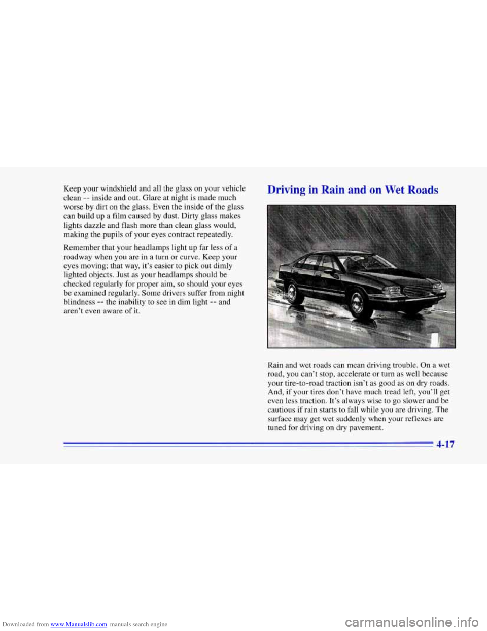 CHEVROLET CAMARO 1996 4.G Owners Manual Downloaded from www.Manualslib.com manuals search engine Keep your windshield and all the glass  on your vehicle 
clean 
-- inside  and out.  Glare  at night  is made much 
worse by  dirt  on  the  gl