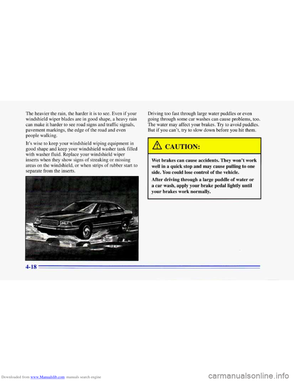 CHEVROLET CAMARO 1996 4.G Owners Manual Downloaded from www.Manualslib.com manuals search engine The heavier the rain, the harder it  is to  see.  Even  if  your 
windshield wiper blades  are in good shape,  a heavy  rain 
can make it harde