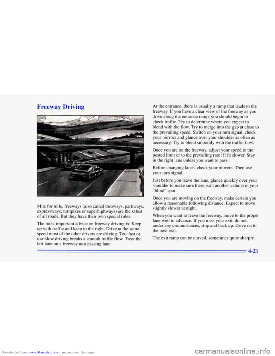 CHEVROLET CAMARO 1996 4.G Owners Manual Downloaded from www.Manualslib.com manuals search engine Freeway Driving 
Mile for  mile,  freeways  (also  called  thruways,  parkways, 
expressways,  turnpikes  or  superhighways)  are the safest 
o