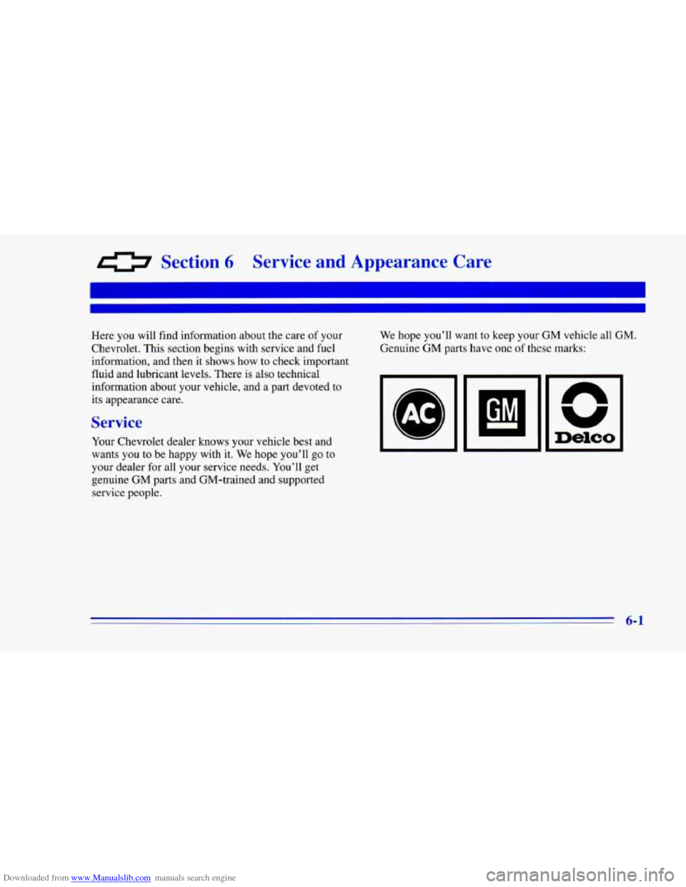 CHEVROLET CAMARO 1996 4.G Owners Manual Downloaded from www.Manualslib.com manuals search engine 0 Section 6 Service  and  Appearance  Care 
Here you will  find  information  about  the  care of your  We hope  you’ll want  to  keep your G