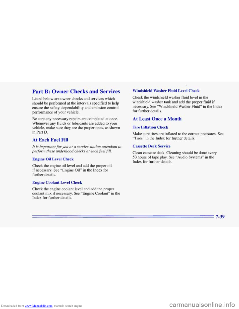 CHEVROLET CAMARO 1996 4.G Owners Manual Downloaded from www.Manualslib.com manuals search engine Part B: Owner  Checks  and  Services 
Listed below are  owner  checks  and services  which 
should  be performed  at the  intervals  specified 