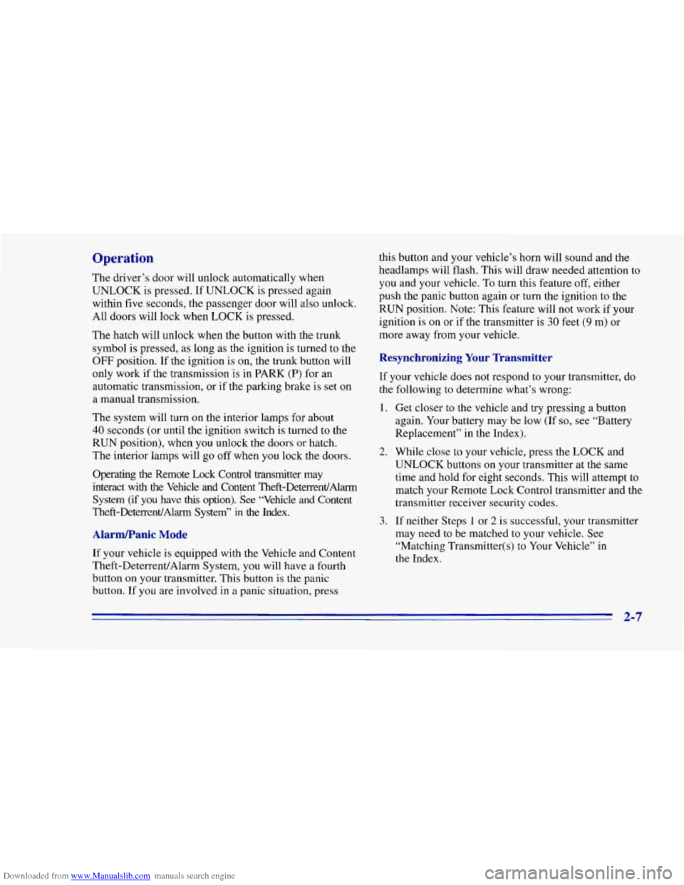 CHEVROLET CAMARO 1996 4.G Owners Manual Downloaded from www.Manualslib.com manuals search engine Operation 
The  driver’s  door will unlock automatically  when 
UNLOCK is pressed. If UNLOCK  is  pressed again 
within  five  seconds,  the 