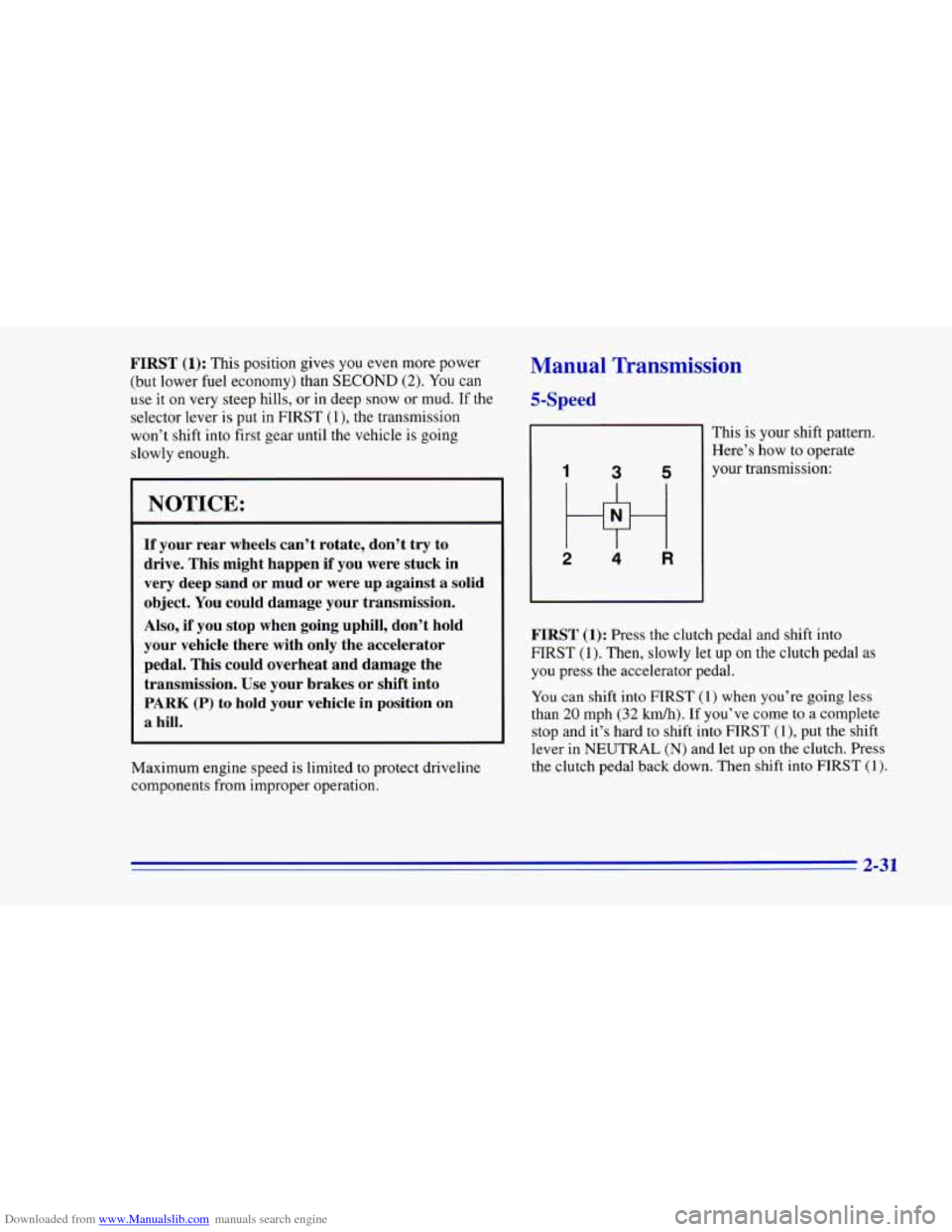 CHEVROLET CAMARO 1996 4.G Owners Manual Downloaded from www.Manualslib.com manuals search engine FIRST (1): This position  gives you even more power 
(but  lower  fuel economy)  than 
SECOND (2). You can 
use  it  on very  steep hills, or i