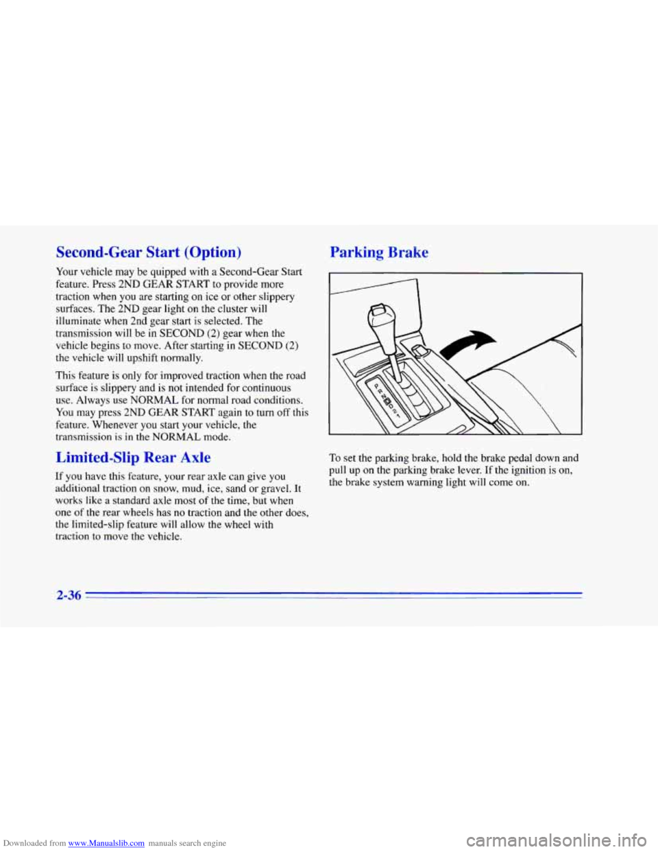 CHEVROLET CAMARO 1996 4.G Owners Manual Downloaded from www.Manualslib.com manuals search engine Second-Gear  Start  (Option) 
Your vehicle  may be quipped with a Second-Gear  Start 
feature.  Press 2ND  GEAR  START 
to provide  more 
tract