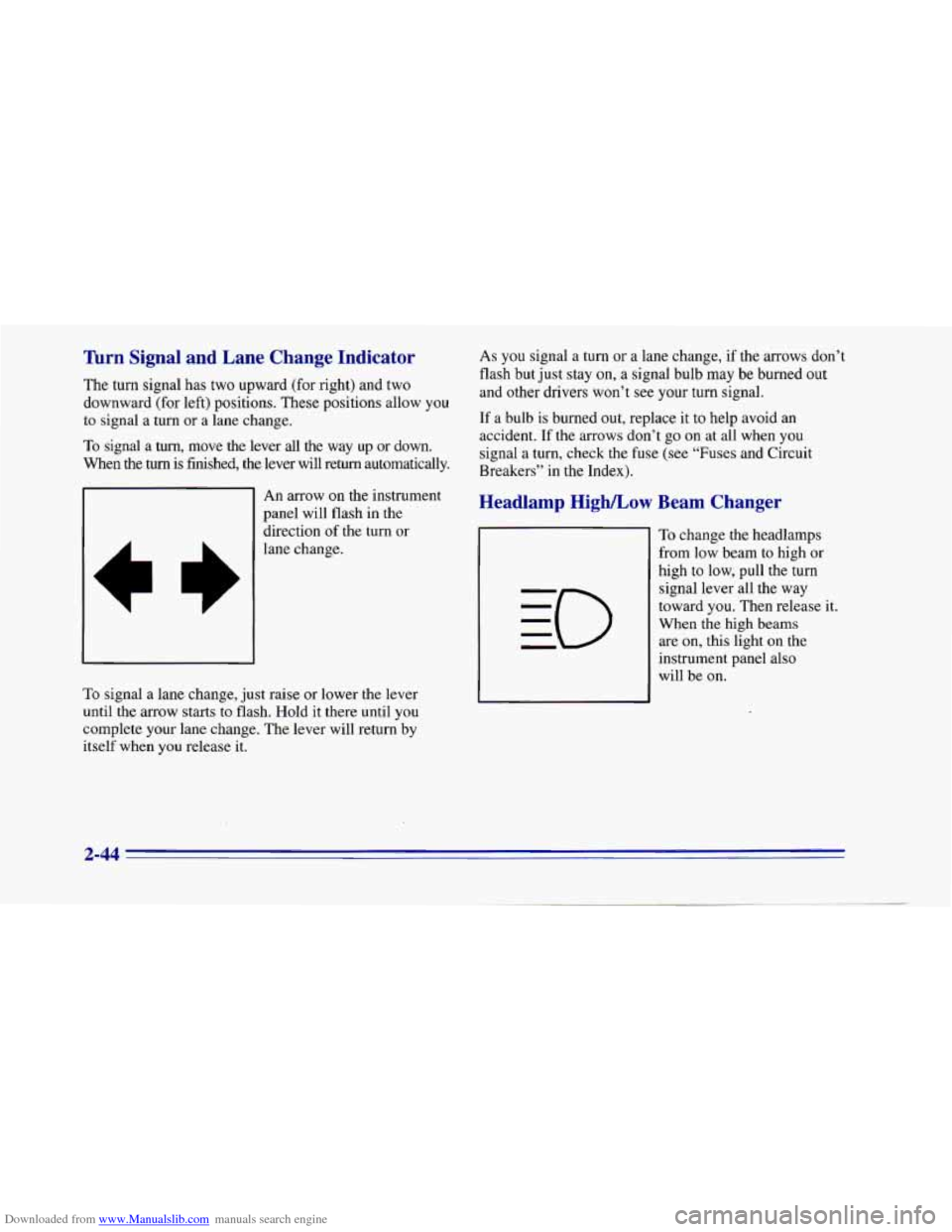 CHEVROLET CAMARO 1996 4.G Owners Manual Downloaded from www.Manualslib.com manuals search engine Turn Signal  and  Lane  Change  Indicator 
The turn signal  has  two upward  (for  right) and two 
downward (for left) positions.  These positi