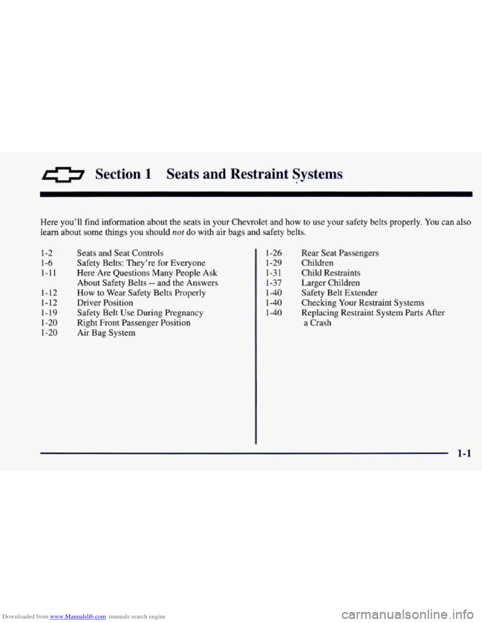 CHEVROLET CAMARO 1997 4.G Owners Manual Downloaded from www.Manualslib.com manuals search engine 0 Section 1 Seats  and  Restraint  Systems 
Here you’ll  find  information  about  the  seats  in  your Chevrolet  and how to use your safety