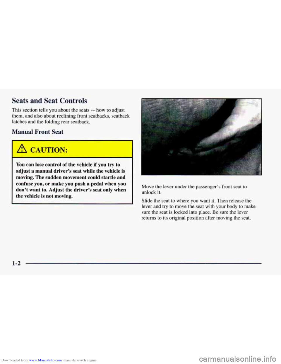 CHEVROLET CAMARO 1997 4.G User Guide Downloaded from www.Manualslib.com manuals search engine Seats and Seat Controls
This section tells you about the seats -- how to adjust
them, and also about reclining front seatbacks, se CHEVROLET CAMARO 1997 4.G User Guide Downloaded from www.Manualslib.com manuals search engine Seats and Seat Controls
This section tells you about the seats -- how to adjust
them, and also about reclining front seatbacks, se