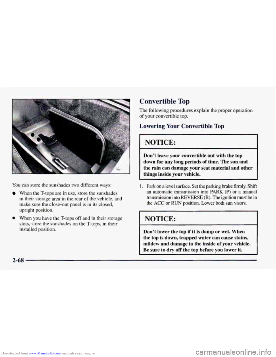 CHEVROLET CAMARO 1997 4.G Owners Manual Downloaded from www.Manualslib.com manuals search engine You can store the sunshades two different ways:
When the T-tops are in use, store the sunshades
in their storage area
in the rear of t CHEVROLET CAMARO 1997 4.G Owners Manual Downloaded from www.Manualslib.com manuals search engine You can store the sunshades two different ways:
When the T-tops are in use, store the sunshades
in their storage area
in the rear of t