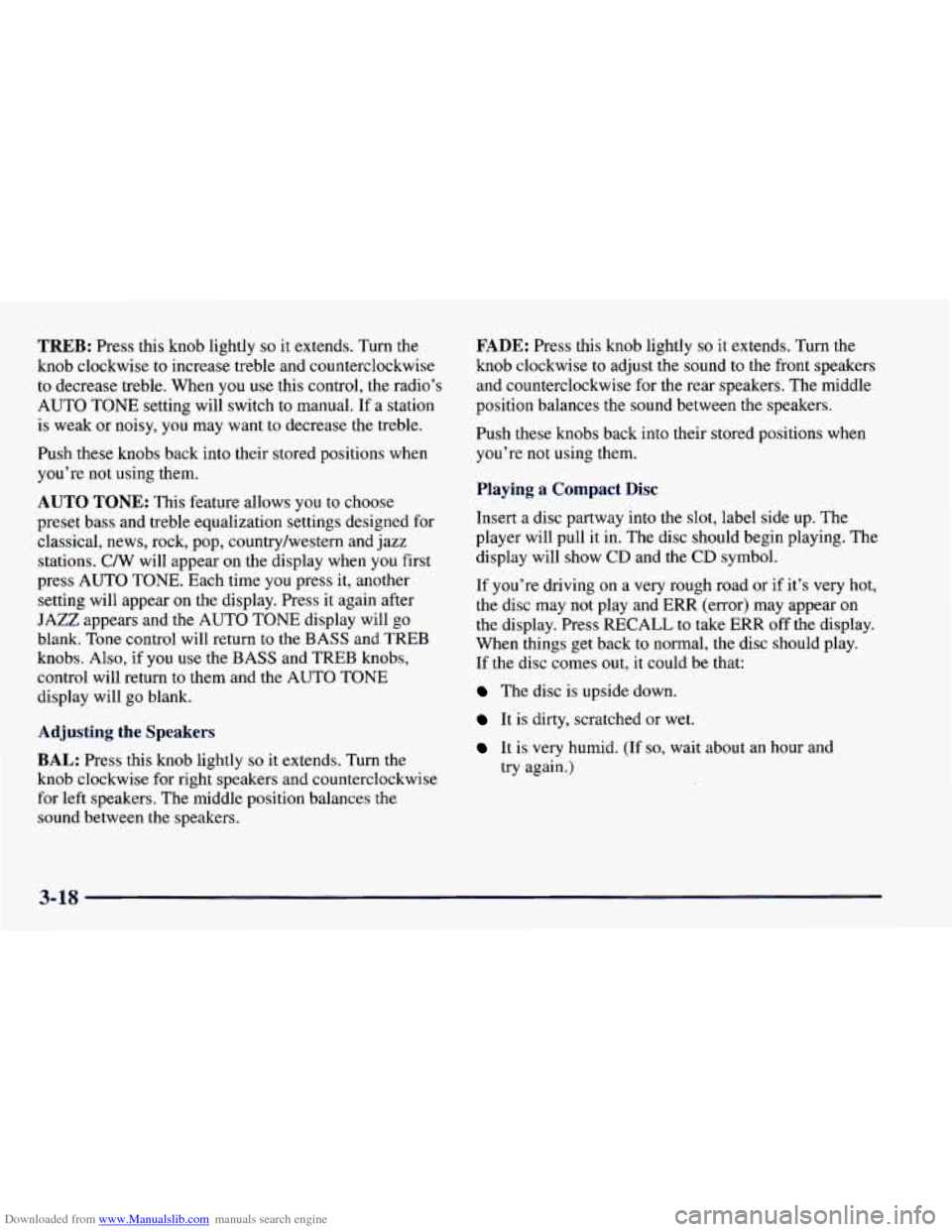CHEVROLET CAMARO 1997 4.G Owners Manual Downloaded from www.Manualslib.com manuals search engine TREB: Press this knob lightly so it extends. Turn the
knob clockwise
to increase treble and counterclockwise
to decrease treble. When CHEVROLET CAMARO 1997 4.G Owners Manual Downloaded from www.Manualslib.com manuals search engine TREB: Press this knob lightly so it extends. Turn the
knob clockwise
to increase treble and counterclockwise
to decrease treble. When