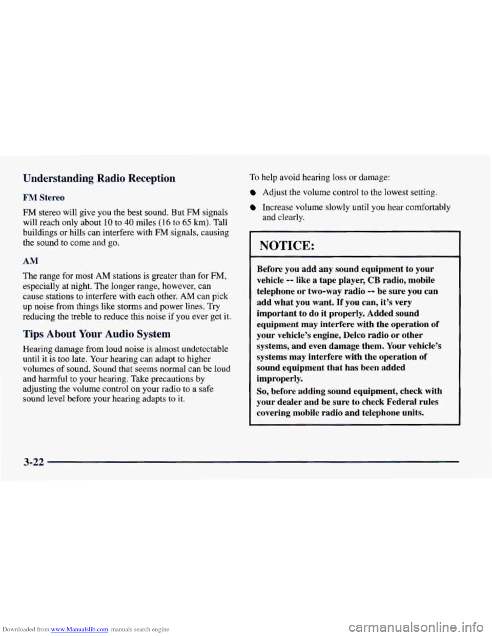 CHEVROLET CAMARO 1997 4.G Owners Manual Downloaded from www.Manualslib.com manuals search engine Understanding Radio Reception
FM Stereo
FM stereo will give you the best sound. But FM signals
will reach only about
10 to 40 miles (1 CHEVROLET CAMARO 1997 4.G Owners Manual Downloaded from www.Manualslib.com manuals search engine Understanding Radio Reception
FM Stereo
FM stereo will give you the best sound. But FM signals
will reach only about
10 to 40 miles (1