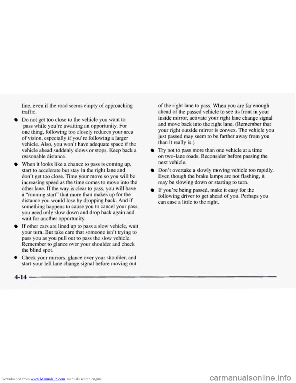 CHEVROLET CAMARO 1997 4.G Owners Manual Downloaded from www.Manualslib.com manuals search engine line, even if the road seems empty of approaching
traffic.
Do not get too close to the vehicle you want to
pass while you’re awaitin CHEVROLET CAMARO 1997 4.G Owners Manual Downloaded from www.Manualslib.com manuals search engine line, even if the road seems empty of approaching
traffic.
Do not get too close to the vehicle you want to
pass while you’re awaitin