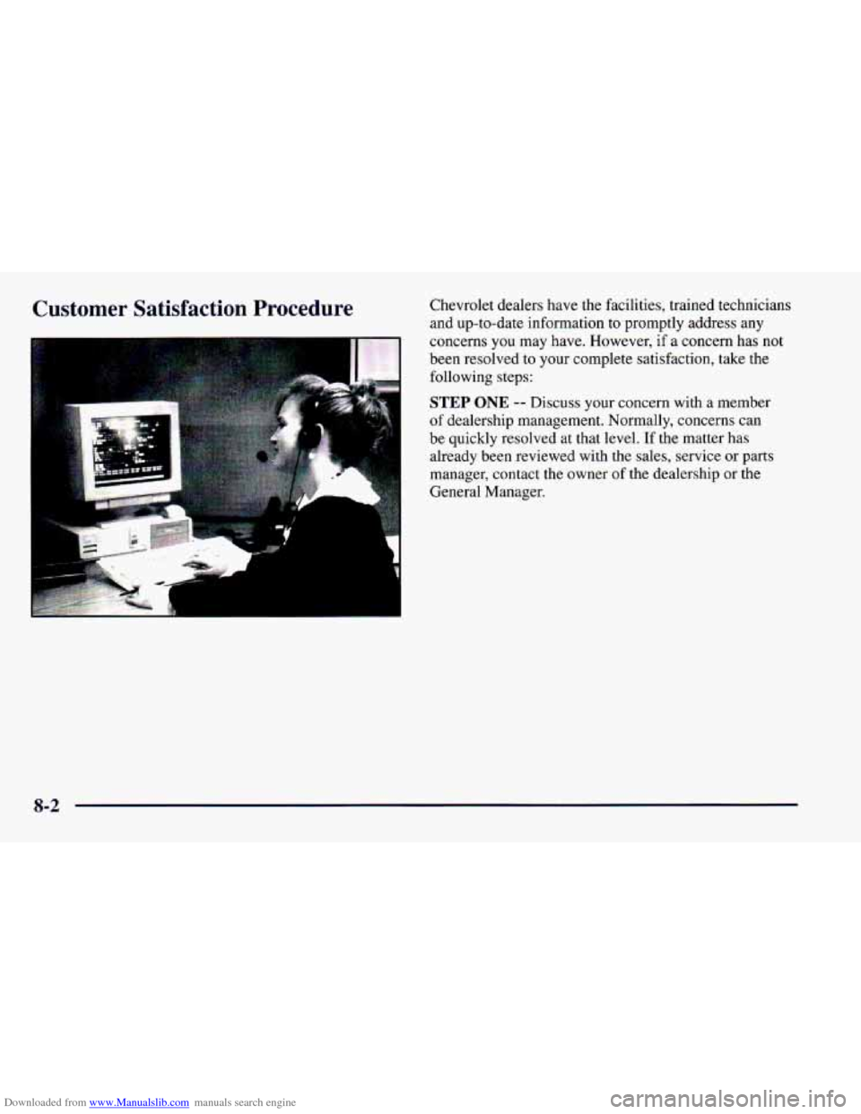 CHEVROLET CAMARO 1997 4.G Owners Manual Downloaded from www.Manualslib.com manuals search engine Customer Satisfaction Procedure
c
I
Chevrolet dealers have the facilities, trained technicians
and up-to-date information to promptly a CHEVROLET CAMARO 1997 4.G Owners Manual Downloaded from www.Manualslib.com manuals search engine Customer Satisfaction Procedure
c
I
Chevrolet dealers have the facilities, trained technicians
and up-to-date information to promptly a