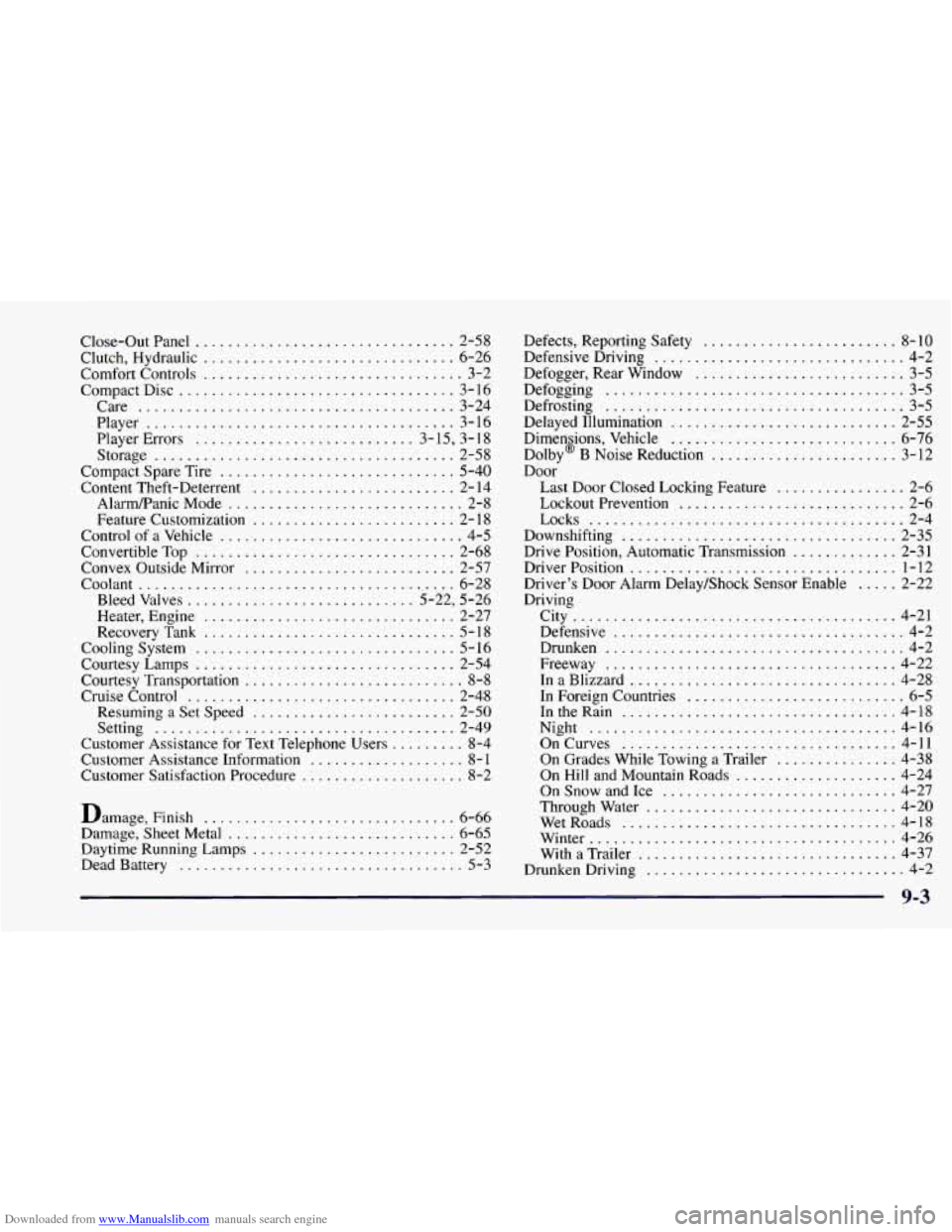 CHEVROLET CAMARO 1997 4.G Owners Manual Downloaded from www.Manualslib.com manuals search engine Close-Out Panel ................................ 2-58
Clutch. Hydraulic
............................... 6-26
Comfort Controls
.......... CHEVROLET CAMARO 1997 4.G Owners Manual Downloaded from www.Manualslib.com manuals search engine Close-Out Panel ................................ 2-58
Clutch. Hydraulic
............................... 6-26
Comfort Controls
..........