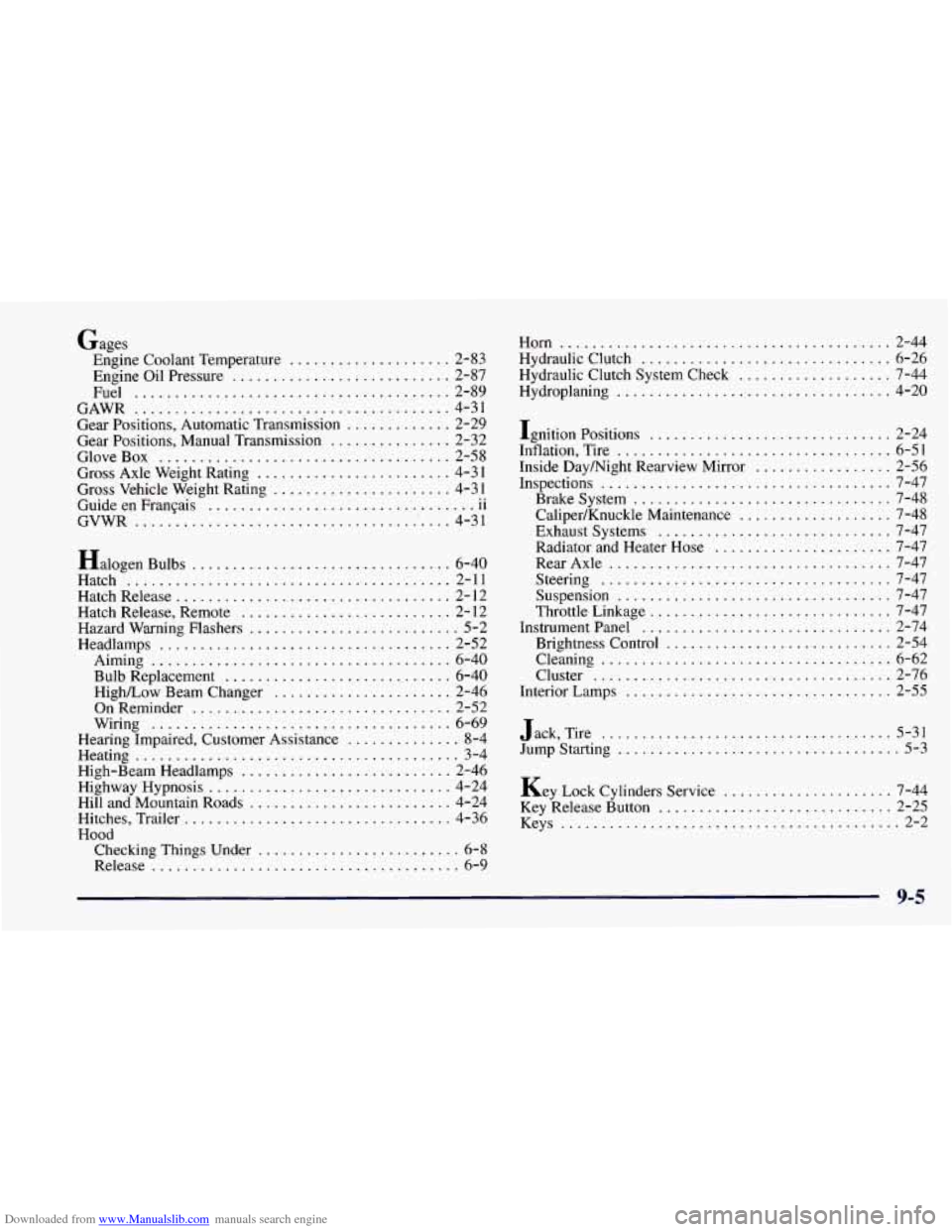 CHEVROLET CAMARO 1997 4.G Owners Manual Downloaded from www.Manualslib.com manuals search engine Gages Engine Coolant Temperature 
.................... 2-83 
Engine Oil Pressure 
........................... 2-87 
Fuel 
.....................