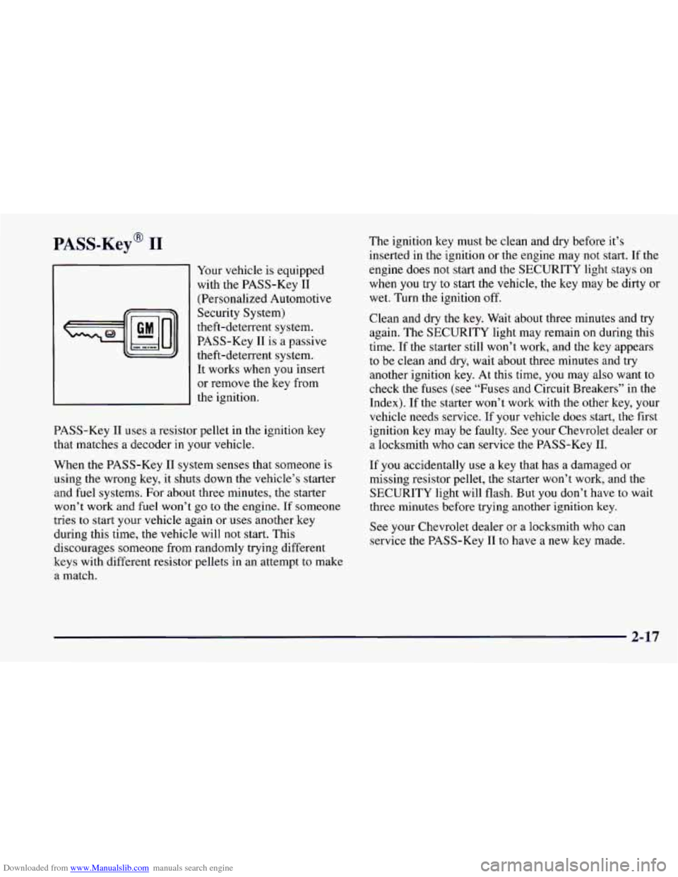 CHEVROLET CAMARO 1997 4.G Repair Manual Downloaded from www.Manualslib.com manuals search engine PASS-Key@ I1
Your vehicle is equipped
with the PASS-Key I1
(Personalized Automotive
Security System)
theft-deterrent system.
PASS-K CHEVROLET CAMARO 1997 4.G Repair Manual Downloaded from www.Manualslib.com manuals search engine PASS-Key@ I1
Your vehicle is equipped
with the PASS-Key I1
(Personalized Automotive
Security System)
theft-deterrent system.
PASS-K