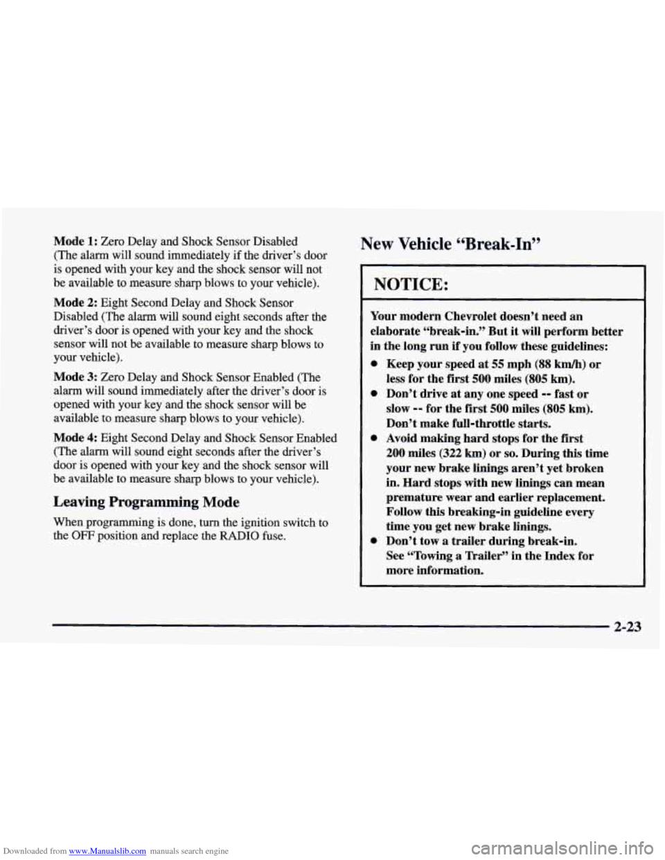 CHEVROLET CAMARO 1997 4.G Manual PDF Downloaded from www.Manualslib.com manuals search engine Mode 1: Zero Delay and Shock Sensor Disabled
(The alarm will sound immediately if the driver’s door
is opened with your key and CHEVROLET CAMARO 1997 4.G Manual PDF Downloaded from www.Manualslib.com manuals search engine Mode 1: Zero Delay and Shock Sensor Disabled
(The alarm will sound immediately if the driver’s door
is opened with your key and