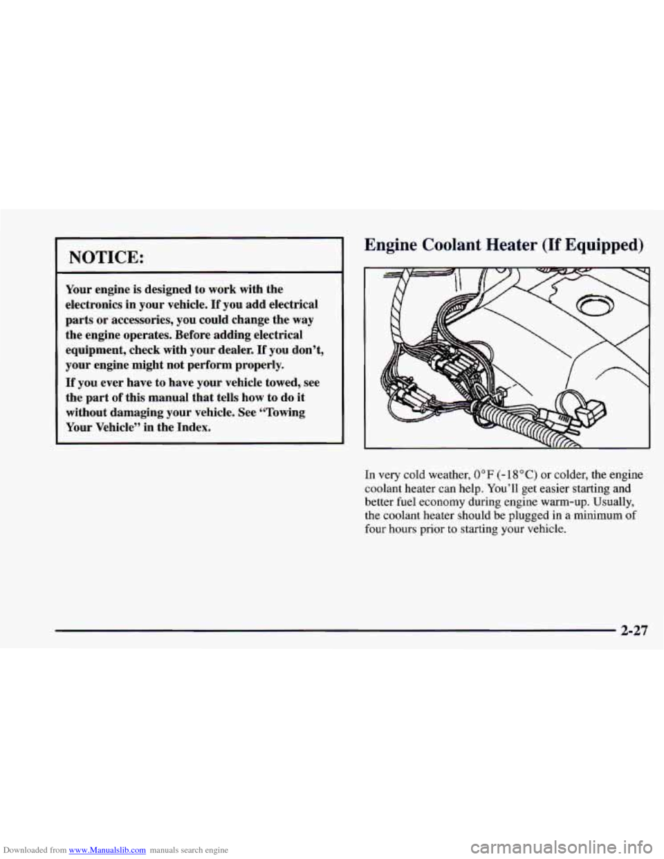 CHEVROLET CAMARO 1997 4.G Manual PDF Downloaded from www.Manualslib.com manuals search engine NOTICE:
Your engine is designed to work with the
electronics in your vehicle.
If you add electrical
parts
or accessories, you could CHEVROLET CAMARO 1997 4.G Manual PDF Downloaded from www.Manualslib.com manuals search engine NOTICE:
Your engine is designed to work with the
electronics in your vehicle.
If you add electrical
parts
or accessories, you could