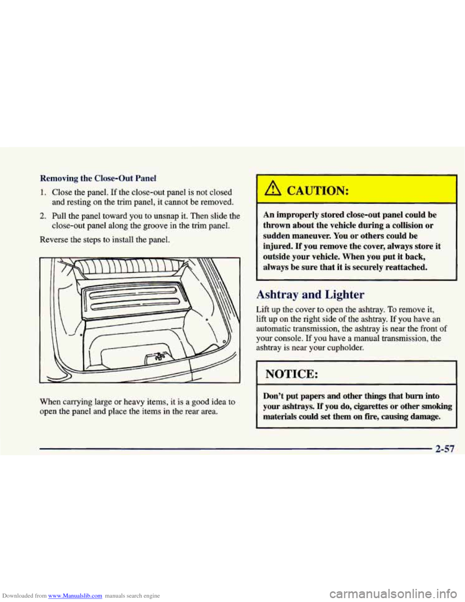 CHEVROLET CAMARO 1998 4.G Owners Manual Downloaded from www.Manualslib.com manuals search engine Removing the Close-Out  Panel 
1. Close the panel.  If the  close-out  panel is not  closed 
and  resting  on the  trim  panel,  it cannot  be 