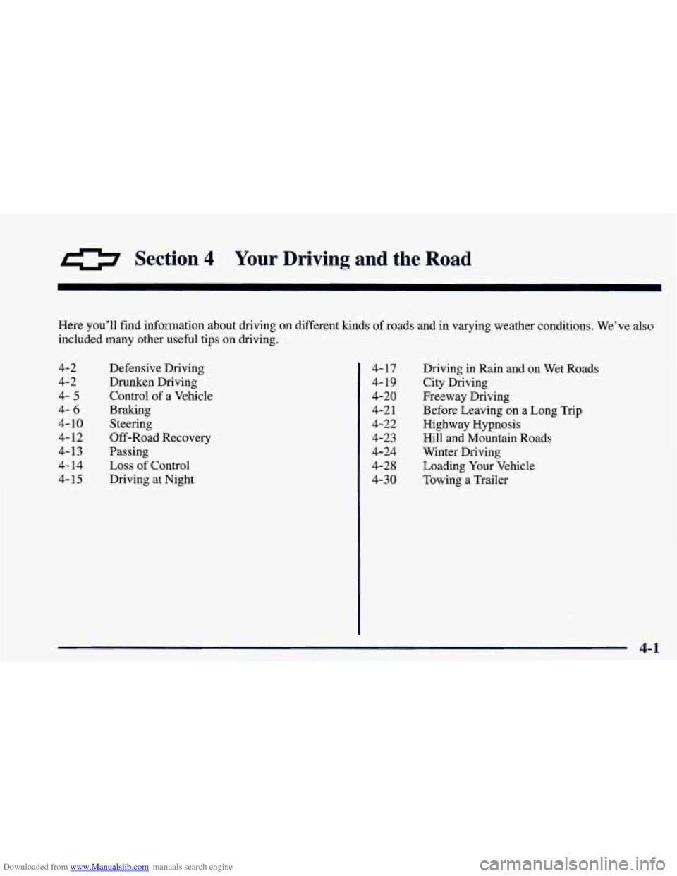 CHEVROLET CAMARO 1998 4.G Owners Manual Downloaded from www.Manualslib.com manuals search engine 0 Section 4 Your Driving and the Road 
Here you’ll find information about driving  on different kinds  of roads  and  in  varying  weather  c