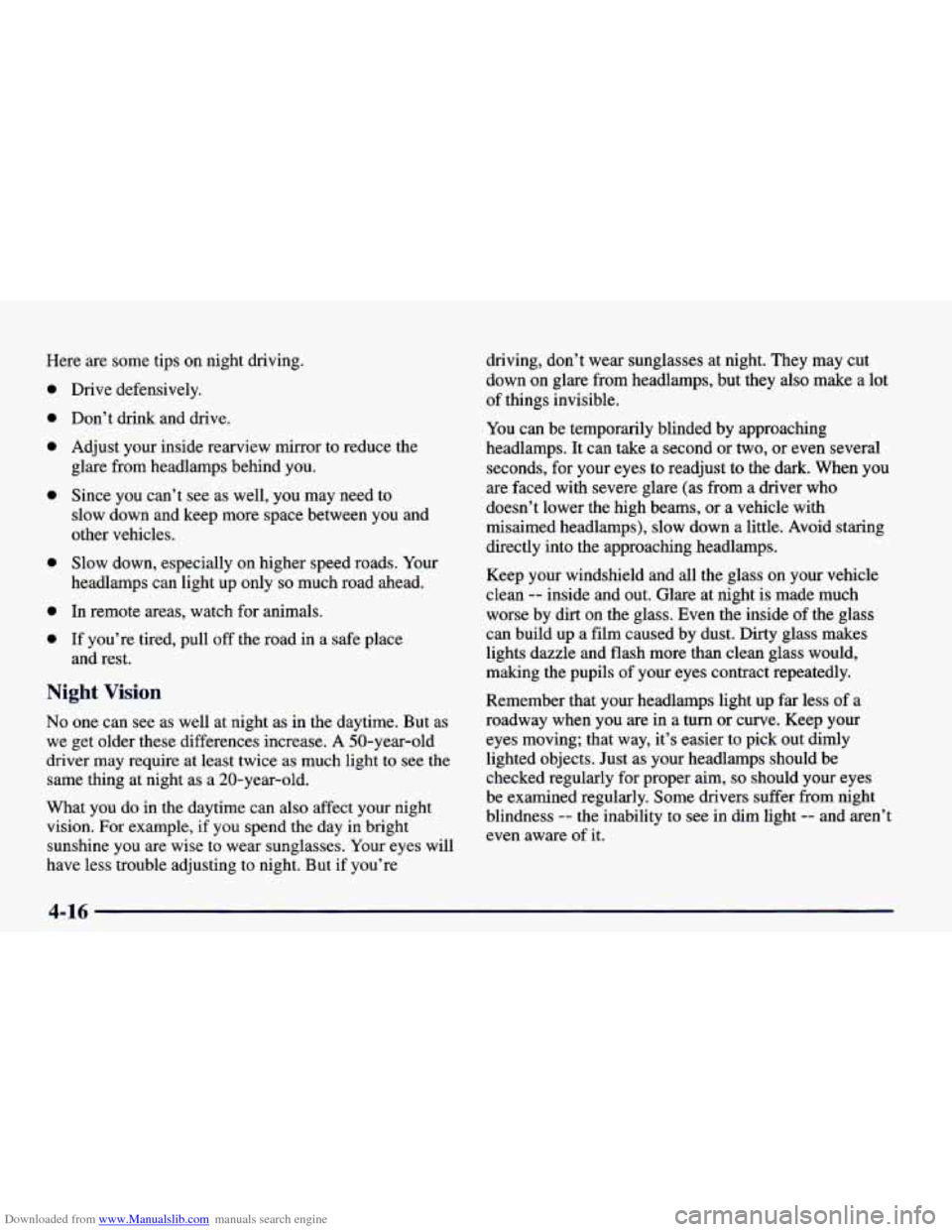 CHEVROLET CAMARO 1998 4.G Owners Manual Downloaded from www.Manualslib.com manuals search engine Here are some tips on night driving.
0
0
0
0
0
0
0
Drive defensively.
Don’t drink and drive.
Adjust
your inside rearview m CHEVROLET CAMARO 1998 4.G Owners Manual Downloaded from www.Manualslib.com manuals search engine Here are some tips on night driving.
0
0
0
0
0
0
0
Drive defensively.
Don’t drink and drive.
Adjust
your inside rearview m