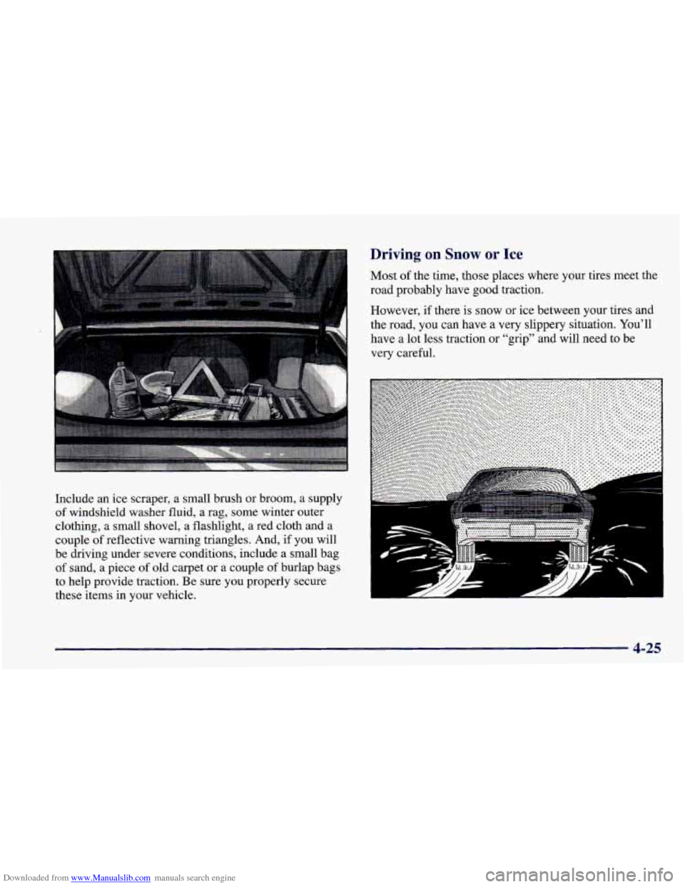CHEVROLET CAMARO 1998 4.G Owners Manual Downloaded from www.Manualslib.com manuals search engine Include  an  ice  scraper,  a  small  brush or broom,  a  supply 
of windshield  washer  fluid,  a  rag,  some  winter  outer 
clothing,  a  sm