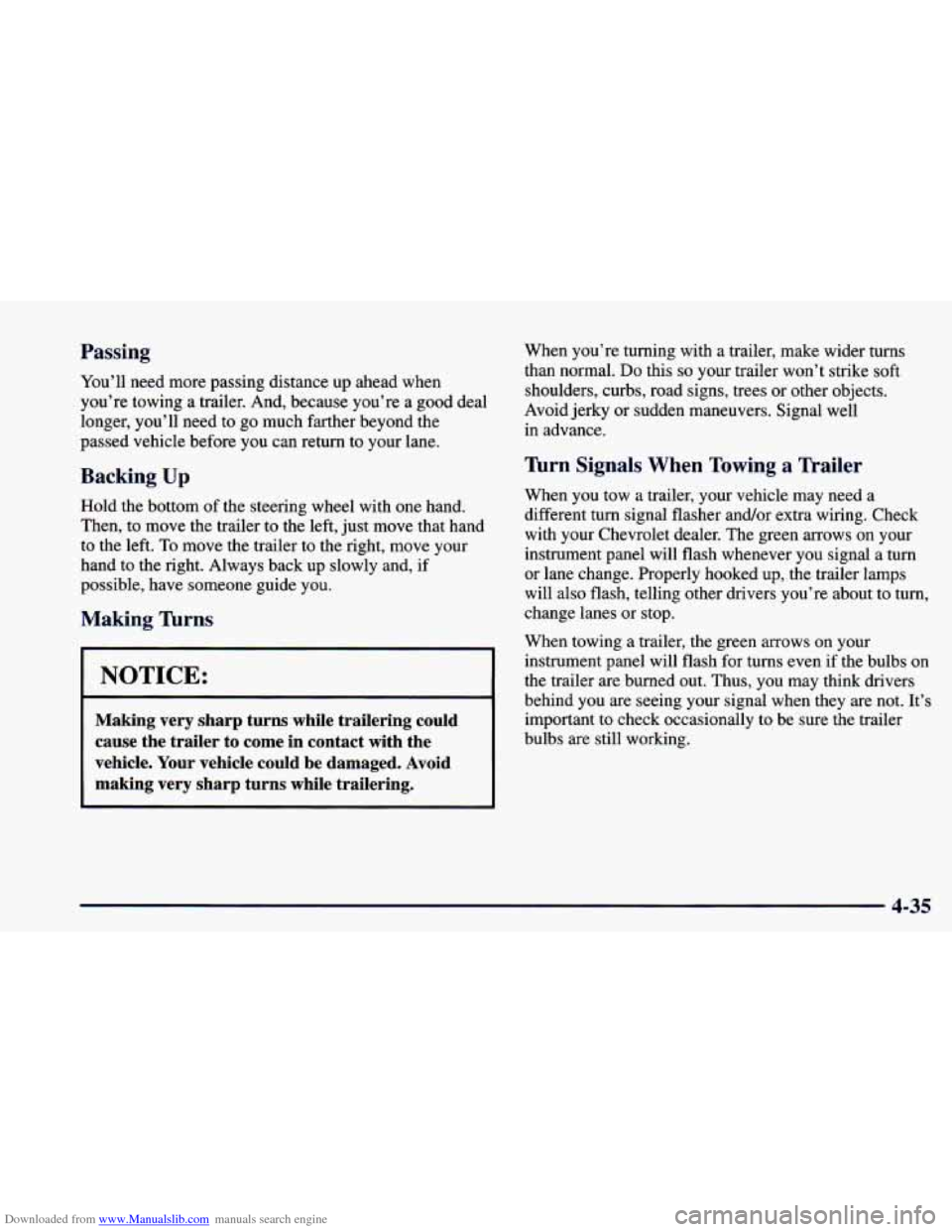CHEVROLET CAMARO 1998 4.G Owners Manual Downloaded from www.Manualslib.com manuals search engine Passing
You’ll need more passing distance up ahead when
you’re towing a trailer. And, because you’re a good deal
longer, you CHEVROLET CAMARO 1998 4.G Owners Manual Downloaded from www.Manualslib.com manuals search engine Passing
You’ll need more passing distance up ahead when
you’re towing a trailer. And, because you’re a good deal
longer, you