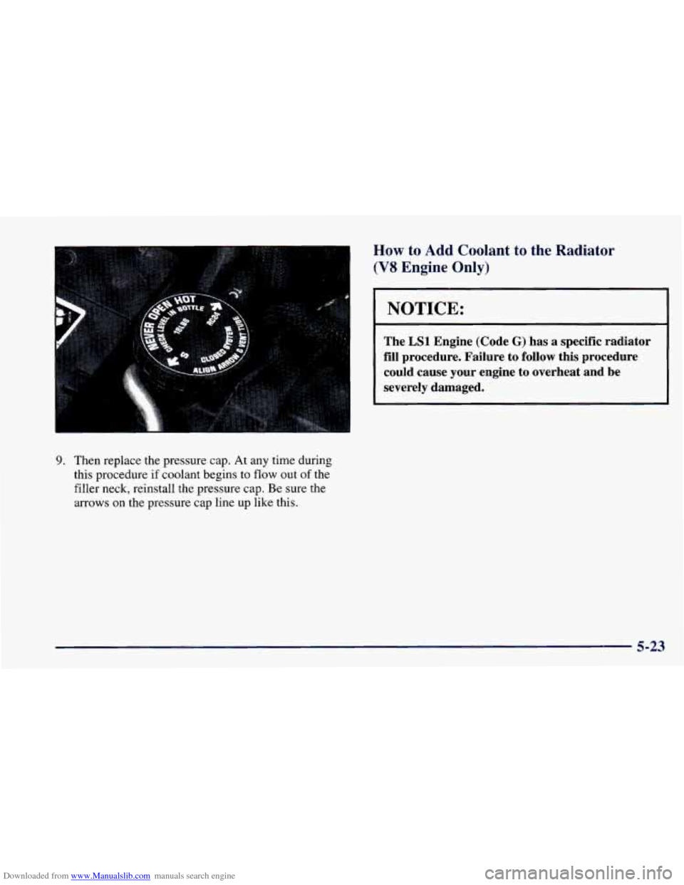 CHEVROLET CAMARO 1998 4.G Owners Manual Downloaded from www.Manualslib.com manuals search engine 9. Then  replace  the  pressure cap. At  any  time  during 
this  procedure  if  coolant  begins 
to flow out of the 
filler  neck,  reinstall 