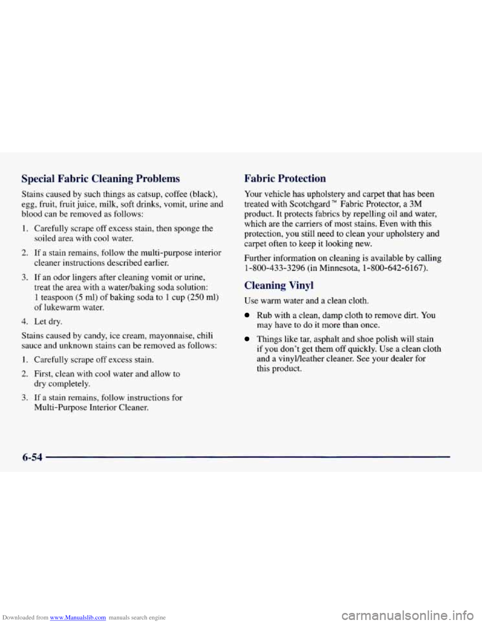 CHEVROLET CAMARO 1998 4.G Owners Manual Downloaded from www.Manualslib.com manuals search engine Spec- I ~  ~ Fabric  Cleaning  Problems 
Stains caused  by  such  things  as  catsup, coffee  (black), 
egg,  fruit,  fruit juice,  milk,  soft