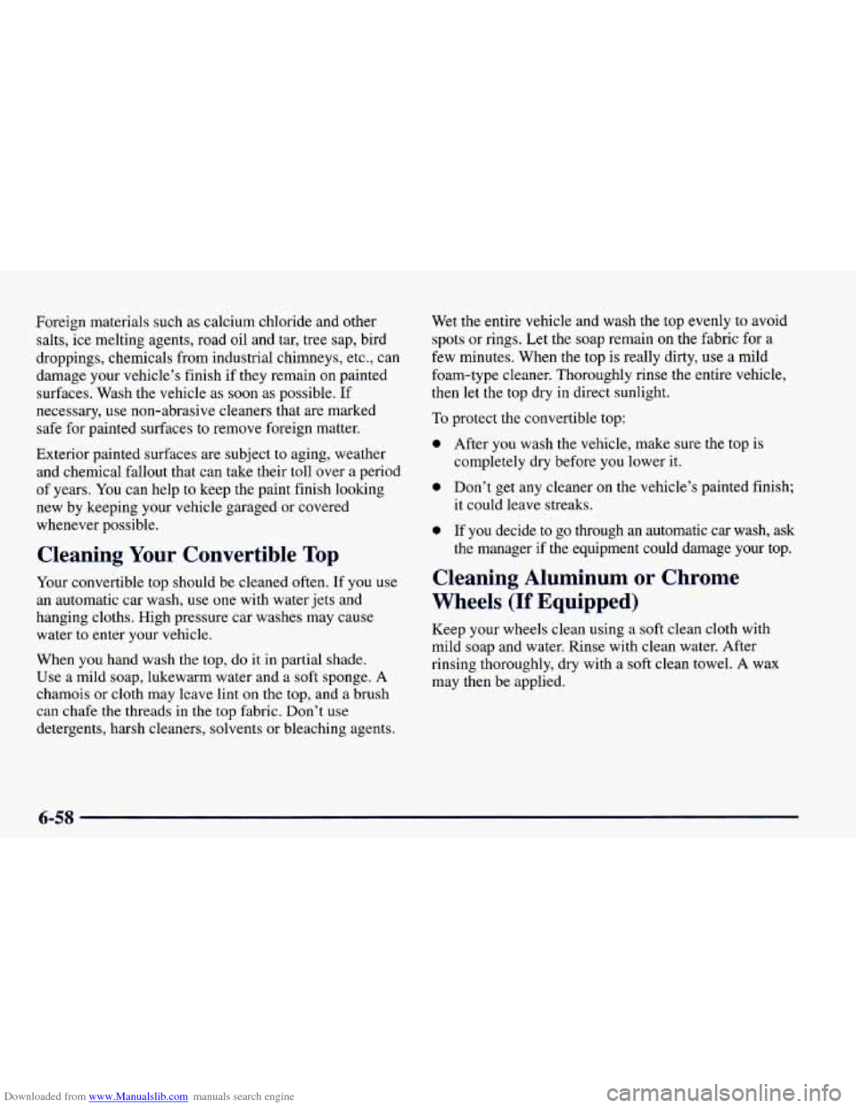 CHEVROLET CAMARO 1998 4.G Owners Manual Downloaded from www.Manualslib.com manuals search engine Foreign  materials  such as calcium  chloride  and  other 
salts, 
ice melting  agents,  road  oil and  tar,  tree sap, bird 
droppings,  chemi