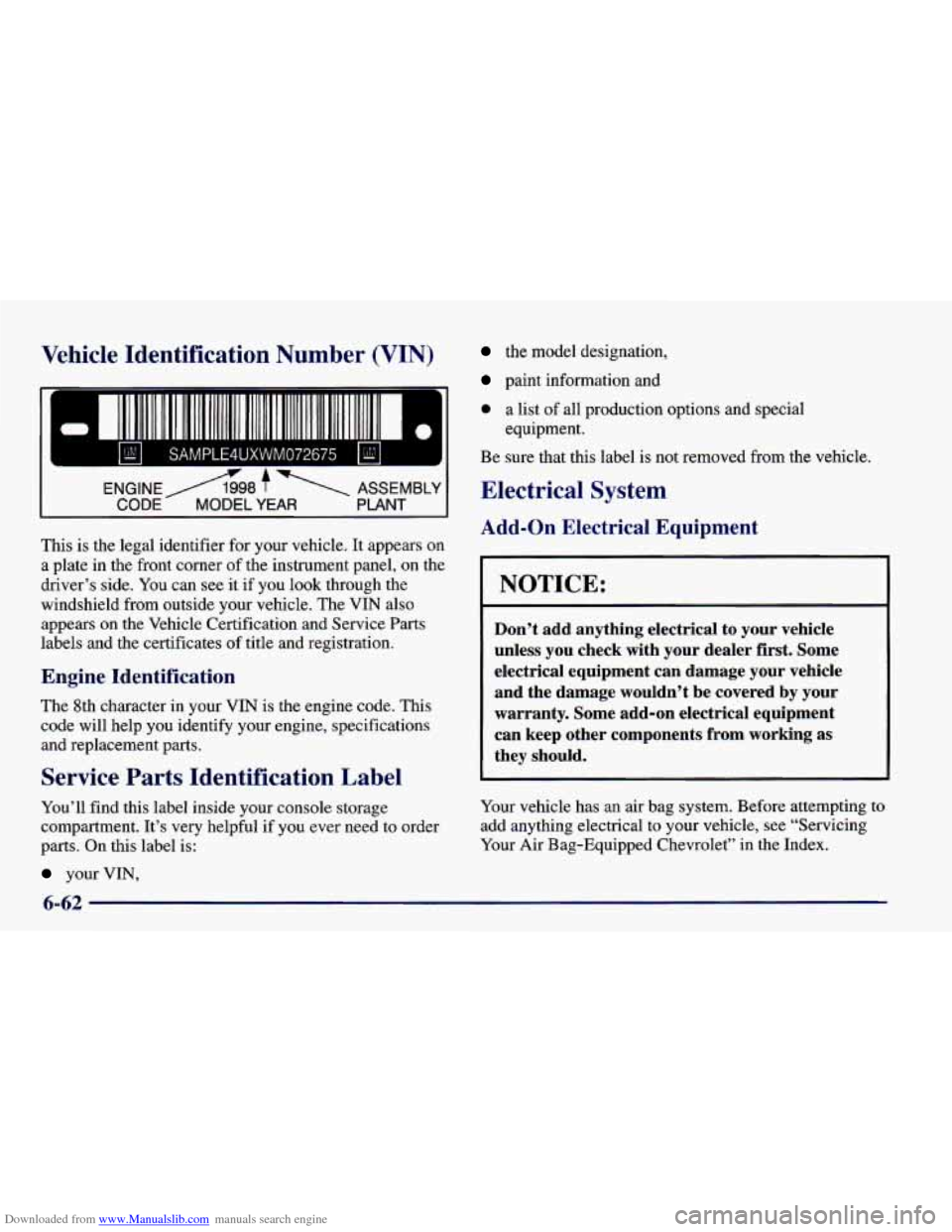 CHEVROLET CAMARO 1998 4.G Repair Manual Downloaded from www.Manualslib.com manuals search engine Vehicle Identification Number (VIN)
L1
the model designation,
paint information and
0 a list of all production options and spec CHEVROLET CAMARO 1998 4.G Repair Manual Downloaded from www.Manualslib.com manuals search engine Vehicle Identification Number (VIN)
L1
the model designation,
paint information and
0 a list of all production options and spec