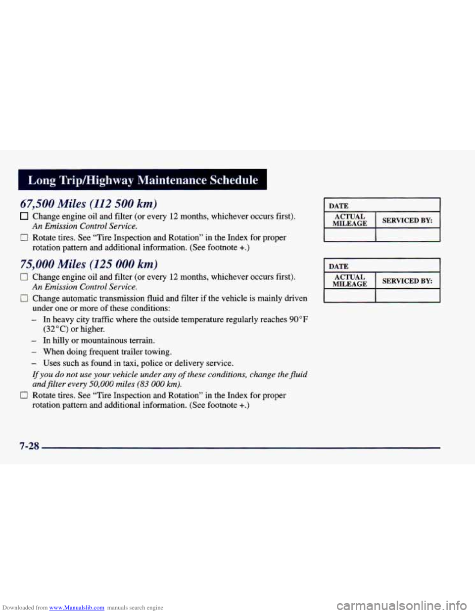 CHEVROLET CAMARO 1998 4.G Owners Manual Downloaded from www.Manualslib.com manuals search engine Long Tripmighway  Maintenance  Schedule 
67,500 Miles (I12 500 km) 
Change engine oil and filter (or every 12 months,  whichever  occurs first)