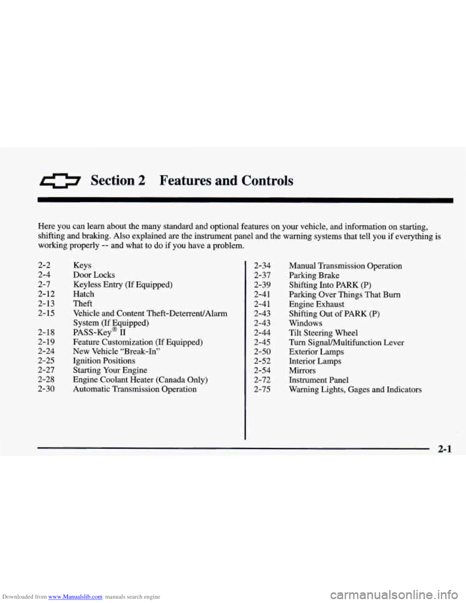 CHEVROLET CAMARO 1998 4.G Owners Manual Downloaded from www.Manualslib.com manuals search engine 0 Section 2 Features  and  Controls 
Here  you can learn about  the many  standard  and optional features  on your  vehicle,  and information  