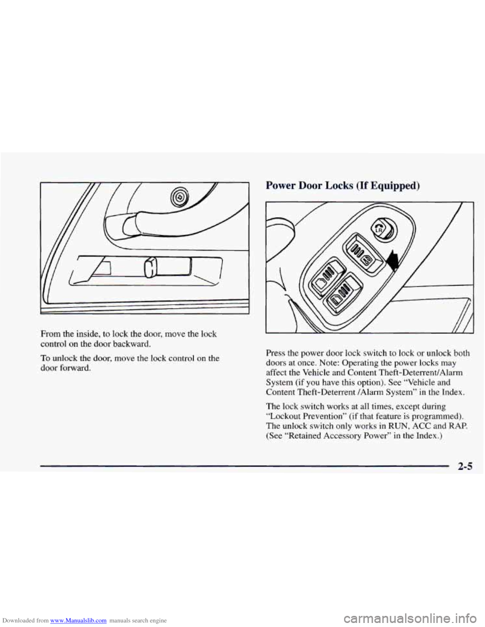 CHEVROLET CAMARO 1998 4.G Manual PDF Downloaded from www.Manualslib.com manuals search engine U
From the inside, to lock the door, move the lock
control
on the door backward.
To unlock the door, move the lock control on t CHEVROLET CAMARO 1998 4.G Manual PDF Downloaded from www.Manualslib.com manuals search engine U
From the inside, to lock the door, move the lock
control
on the door backward.
To unlock the door, move the lock control on t