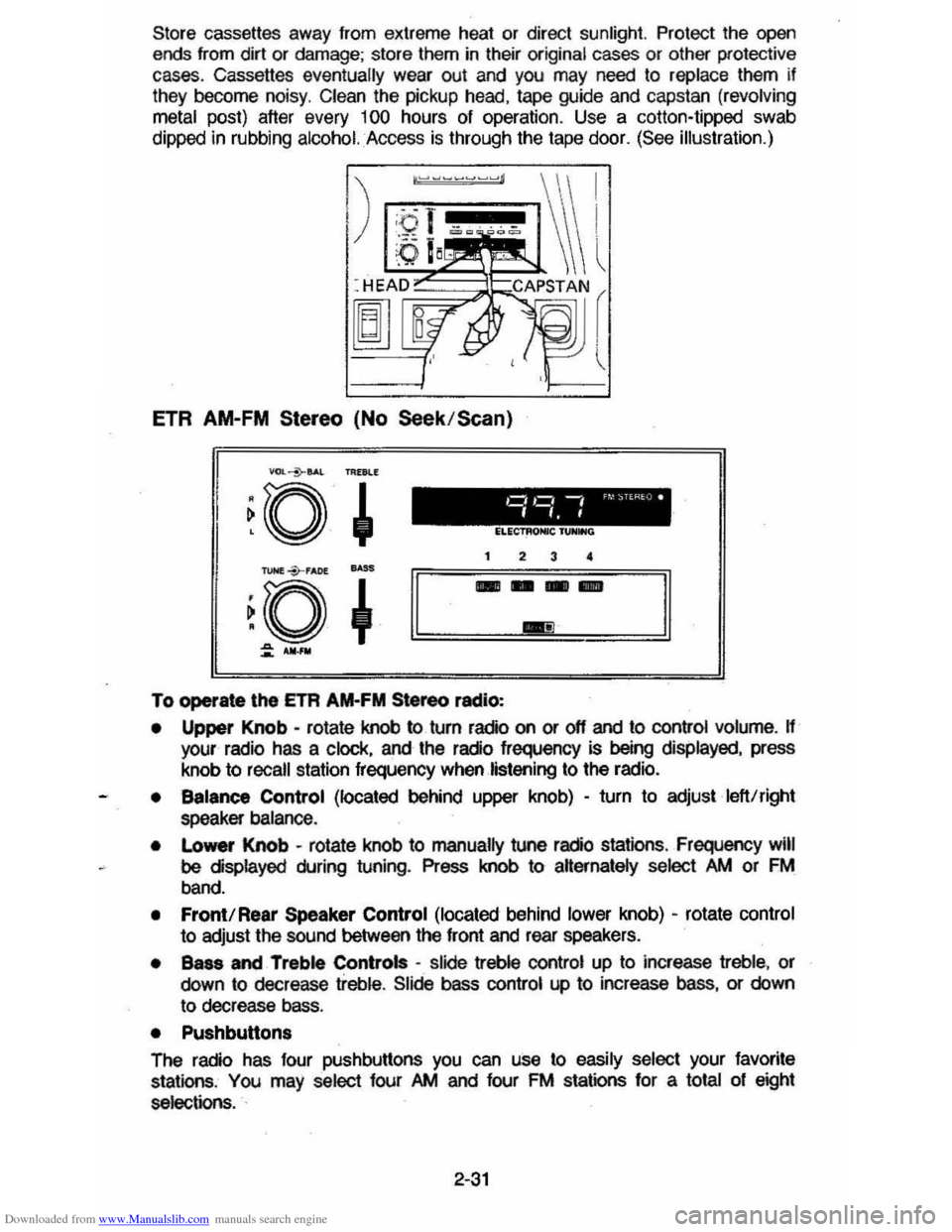 CHEVROLET CAVALIER 1984 1.G Service Manual Downloaded from www.Manualslib.com manuals search engine Store cassettes away from extreme  heat or direct sunlight.  Protect the open ends  from dirt or  damage;  store them in their original  cases 
