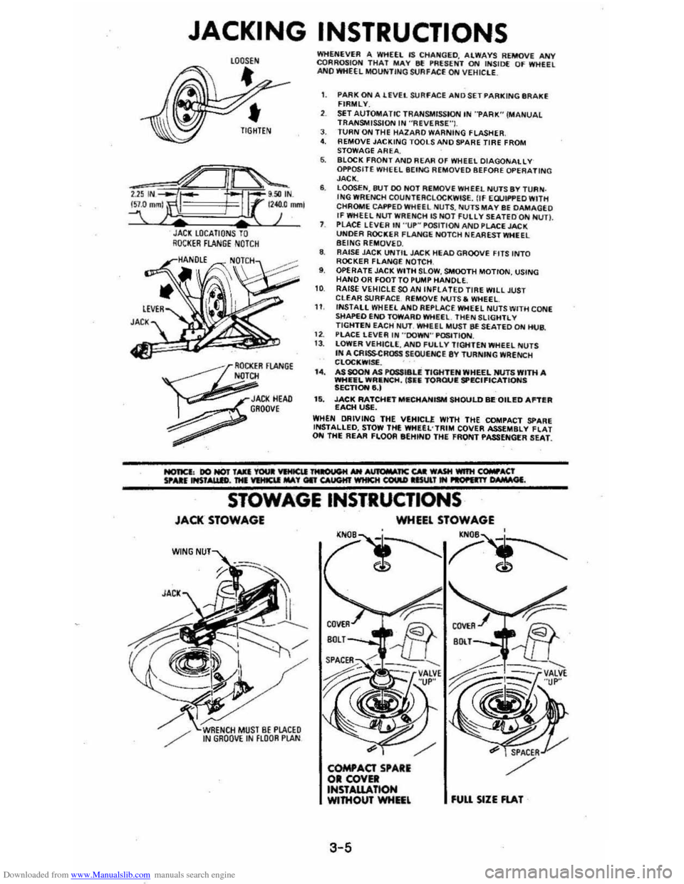 CHEVROLET CAVALIER 1984 1.G Repair Manual Downloaded from www.Manualslib.com manuals search engine JACKING INSTRUCTIONS
JACl LOCATIONS TO RQCI(ER FLANGE NOTCH
~
OCKER FlANGE N<JTCH
~
JACI(HEAD , GROOve
~
WHENEVER A WHEEL IS CHA~GED. AL CHEVROLET CAVALIER 1984 1.G Repair Manual Downloaded from www.Manualslib.com manuals search engine JACKING INSTRUCTIONS
JACl LOCATIONS TO RQCI(ER FLANGE NOTCH
~
OCKER FlANGE N<JTCH
~
JACI(HEAD , GROOve
~
WHENEVER A WHEEL IS CHA~GED. AL