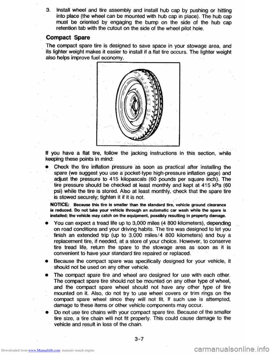CHEVROLET CAVALIER 1984 1.G Repair Manual Downloaded from www.Manualslib.com manuals search engine 3. Install wheel and tire assembly and install hub cap by pushing or hitting
into place (the wheel can be mounted with hub cap in place) CHEVROLET CAVALIER 1984 1.G Repair Manual Downloaded from www.Manualslib.com manuals search engine 3. Install wheel and tire assembly and install hub cap by pushing or hitting
into place (the wheel can be mounted with hub cap in place)